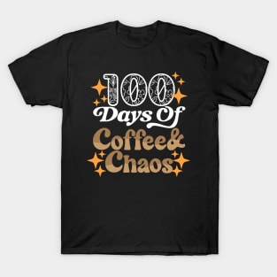 100 Days Of Coffee & Chaos - 100th Day Of School Teacher T-Shirt